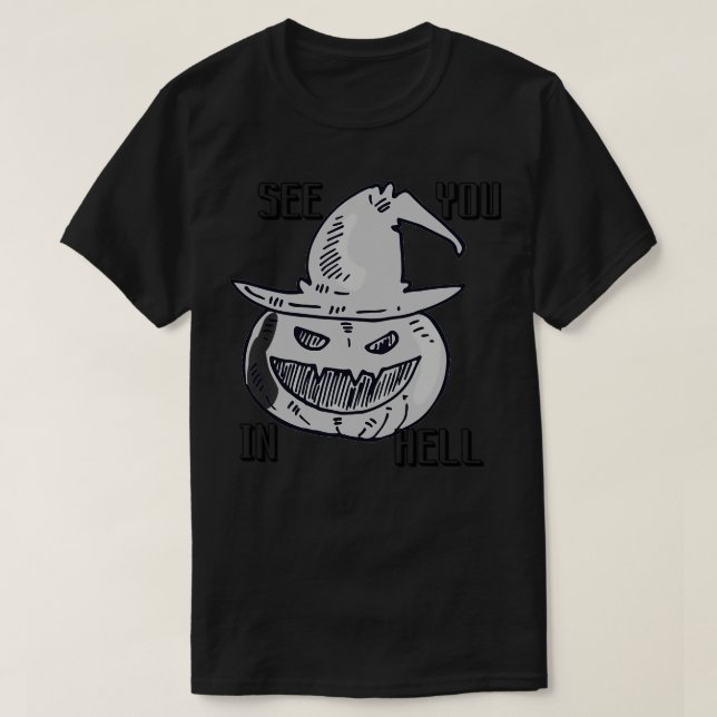 Seeyou in hell T-Shirt (Design Front)