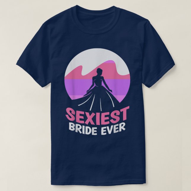 Seiest Bride Ever Bachelorette Cute Wedding Party  T-Shirt (Design Front)
