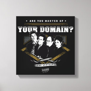 Seinfeld   Are You Master of Your Domain? Canvas Print
