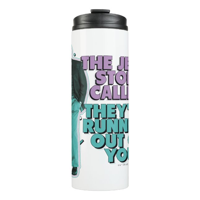 Seinfeld | George Costanza "The Jerk Store Called" Thermal Tumbler (Front)