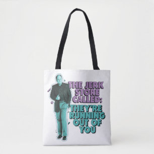 Seinfeld   George Costanza "The Jerk Store Called" Tote Bag