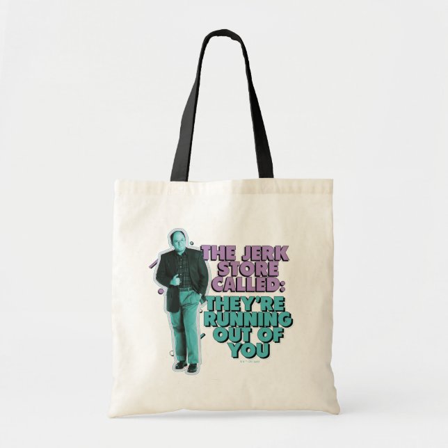 Seinfeld | George Costanza "The Jerk Store Called" Tote Bag (Front)