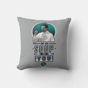 Seinfeld   No Soup For You Graphic Throw Pillow