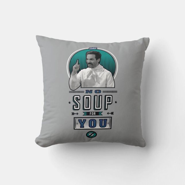 Seinfeld | No Soup For You Graphic Throw Pillow (Front)
