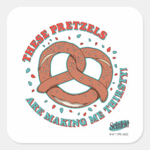 Seinfeld   These Pretzels are Making Me Thirsty Square Sticker
