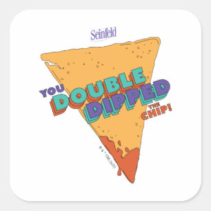 Seinfeld You Double Dipped the Chip Square Sticker