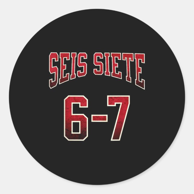 Seis Siete 67 Spanish Srts Jersey Funny Six Seven  Classic Round Sticker (Front)