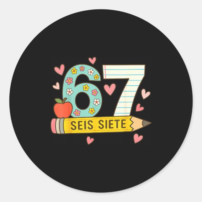 Seis Siete Spanish 67 Funny Six Seven Espanol Funn Classic Round Sticker (Front)