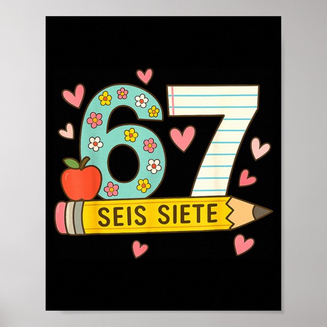 Seis Siete Spanish 67 Funny Six Seven Espanol Funn Poster (Front)