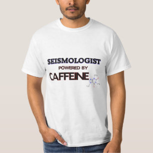Seismologist Powered by caffeine T-Shirt