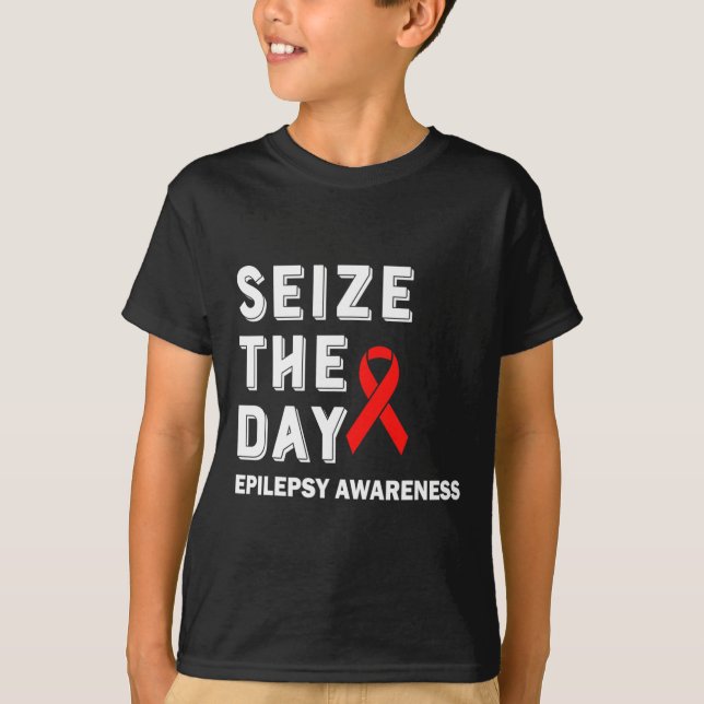Seize The Day Epilepsy Awareness  T-Shirt (Front)