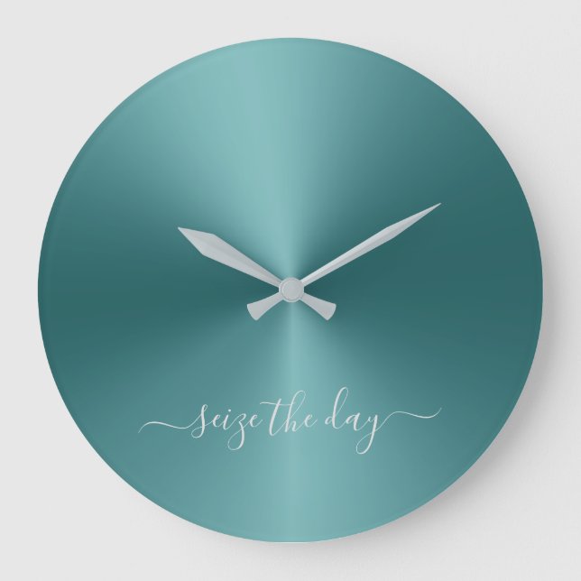 Seize The Day Teal Green Metallic Style Acrylic Large Clock (Front)