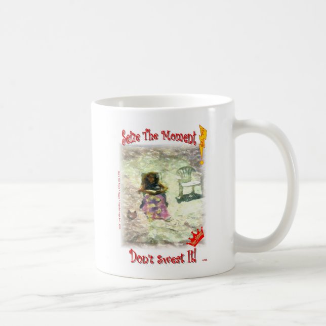 Seize the moment, Don't Sweat It! Coffee Mug (Right)