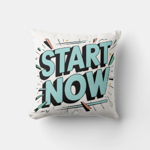 "Seize the Moment: Start Now Inspirational Pillow" Throw Pillow