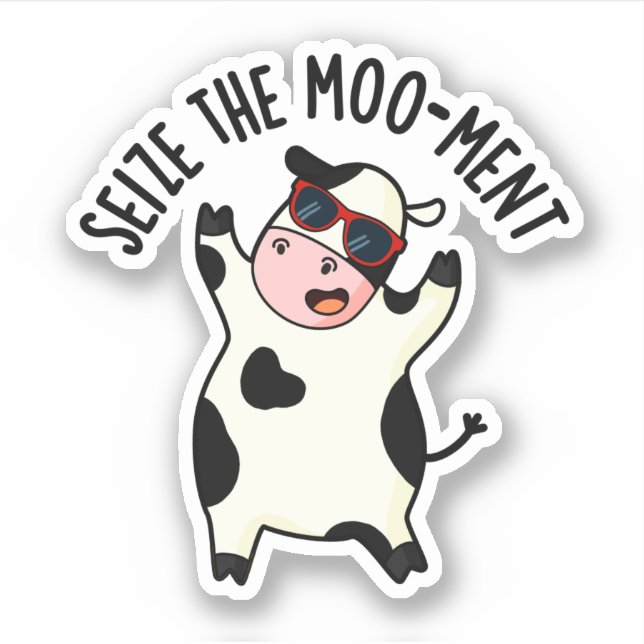 Seize The Mooment Funny Cow Pun  (Front)