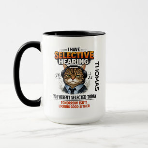 Selective Hearing Cat Mug Funny Coworker