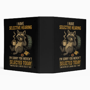 Selective Hearing Funny Raccoon Coffee Binder
