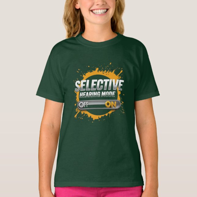 "Selective Hearing Mode: ON" Kids  T-Shirt (Front)