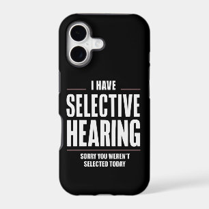 Selective Hearing Sorry Funny Saying Humourous
