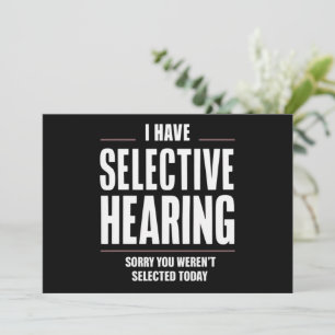 Selective Hearing Sorry Funny Saying Humourous Invitation