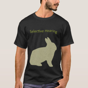 Selective Hearing T-Shirt