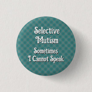 Selective Mutism 1 Inch Round Button