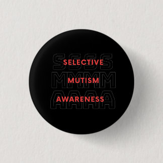 Selective mutism awareness 1 inch round button