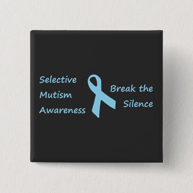 Selective Mutism Awareness Break the Silence 2 Inch Square Button (Front)