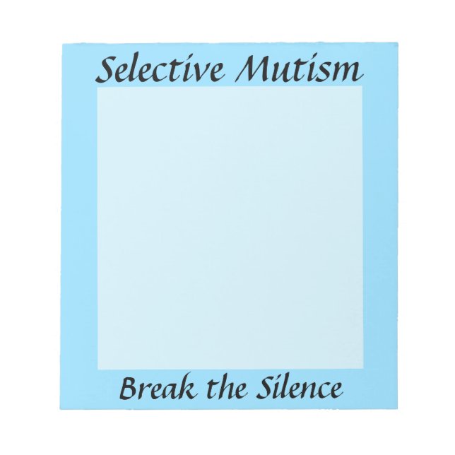 Selective Mutism Break the Silence Notepad (Front)
