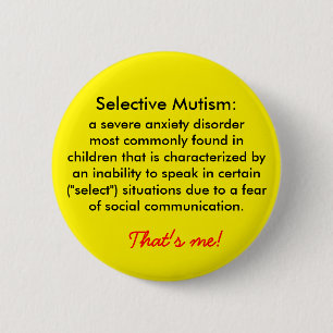 Selective Mutism Definition 2 Inch Round Button