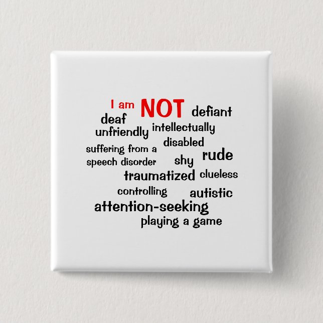 Selective Mutism I am NOT 2 Inch Square Button (Front)