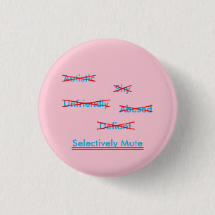 Selective Mutism Misunderstanding 1 Button