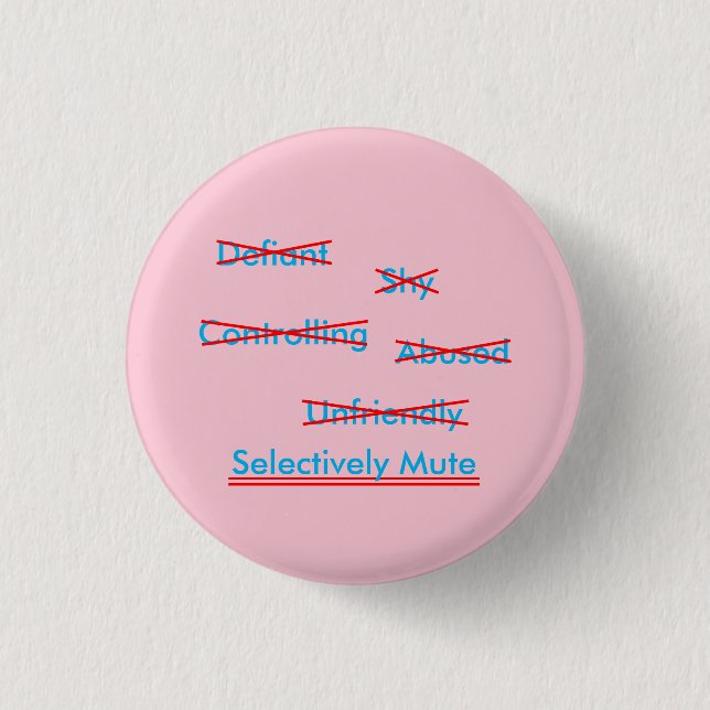 Selective Mutism Misunderstanding 2 1 Inch Round Button (Front)