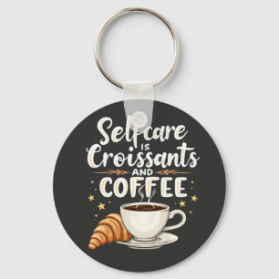 Self-Care is Croissant and Coffee Caffeine Patesry Keychain