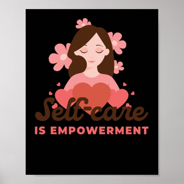 Self-care Is Empowerment  Poster (Front)