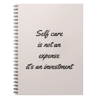 Self Care is Not an Expense  Notebook