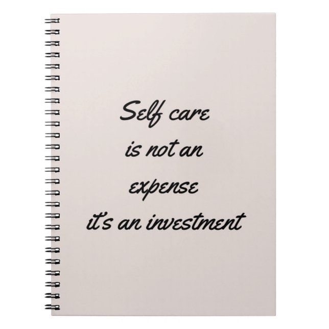 Self Care is Not an Expense  Notebook (Front)