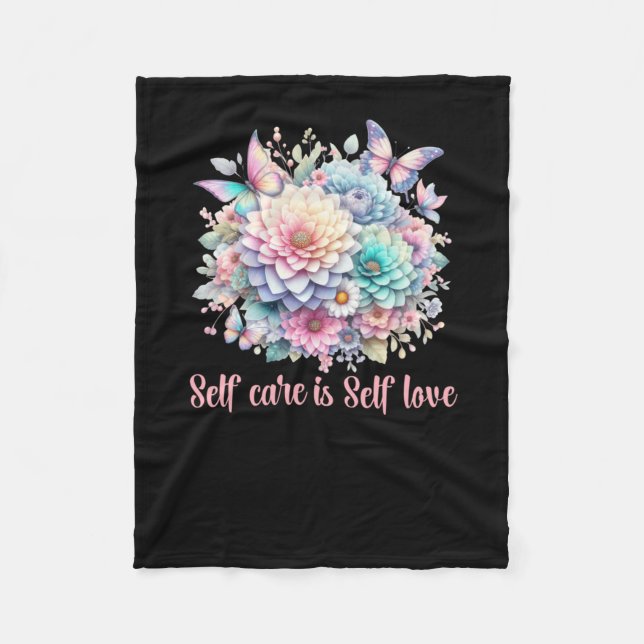 Self Care Is Self Love  Fleece Blanket (Front)