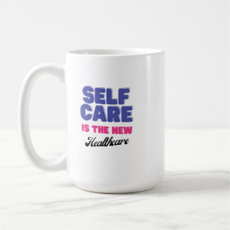 Self Care is the New Healthcare Coffee Mug