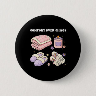Self-care Love Comfort Over Chaos Mental Health We 2 Inch Round Button