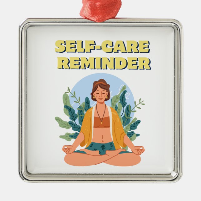 SELF CARE REMINDER Ornament (Front)