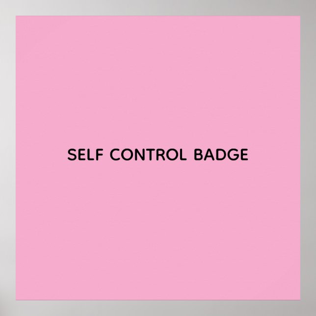 SELF CONTROL BADGE  POSTER (Front)