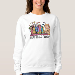 Self Control Sweatshirt Cat Lady Shirt Book Lover