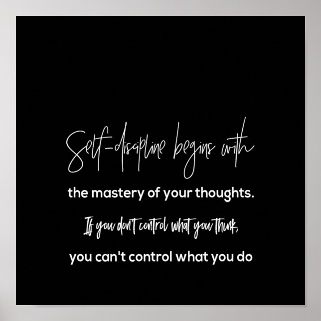 self discipline begins with the mastery of your th poster (Front)