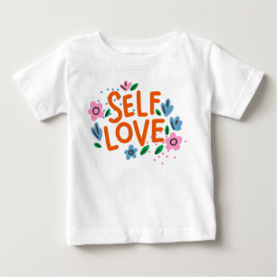 Self love baby T-Shirt