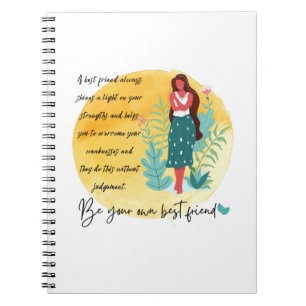Self Love Be Kind To Yourself Be Your Own BFF Notebook