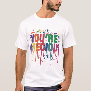 Self Love Graphic Tee   You Are Precious Quote Shi