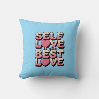 Self Love is the Best Love Throw Pillow