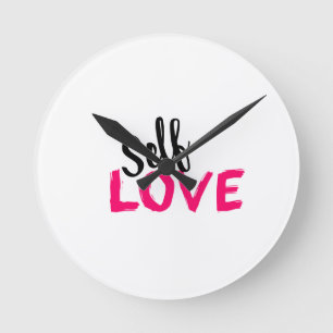 Self Love    Round Clock