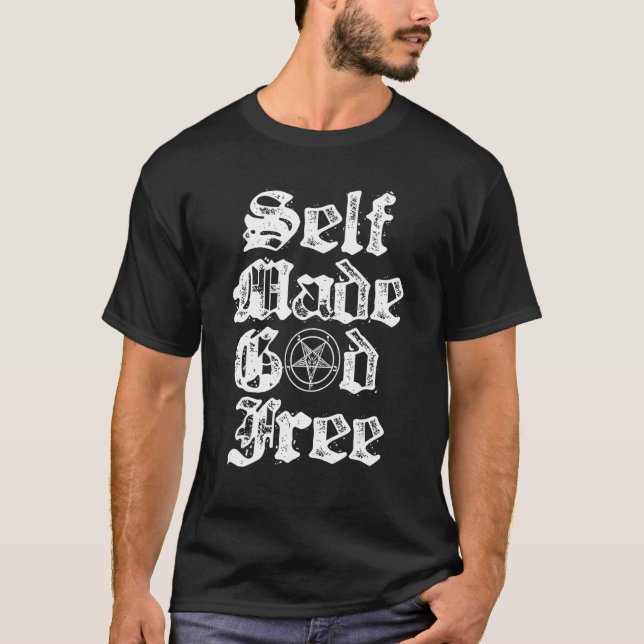 Self made God free Dark Occult Satanic Baphomet Me T-Shirt (Front)
